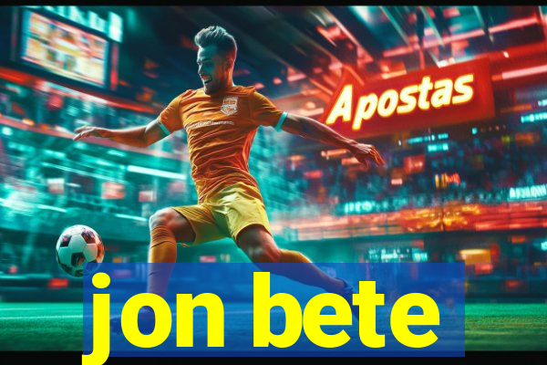 jon bete